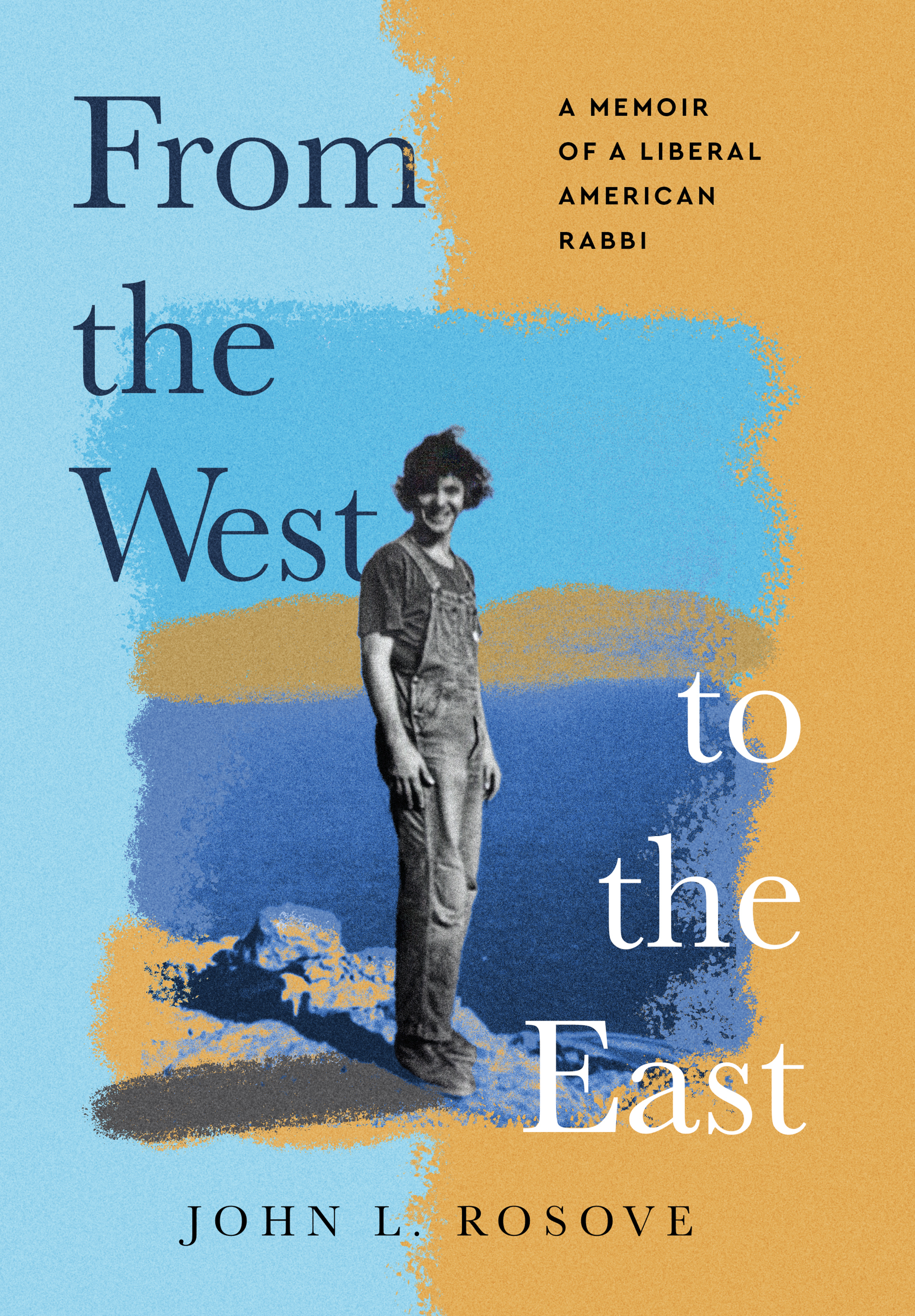 From The West To The East by John L. Rosove